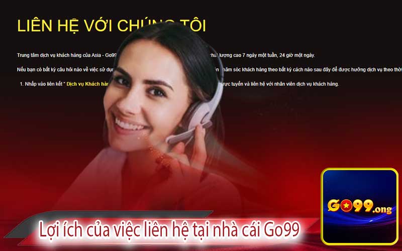 Lợi ích của việc liên hệ tại nhà cái Go99